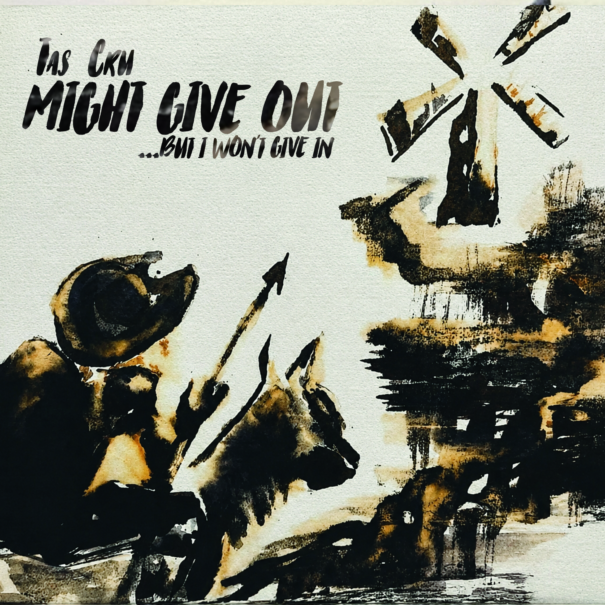 Tas Cru – Might Give Out... But I Won’t Give In album cover