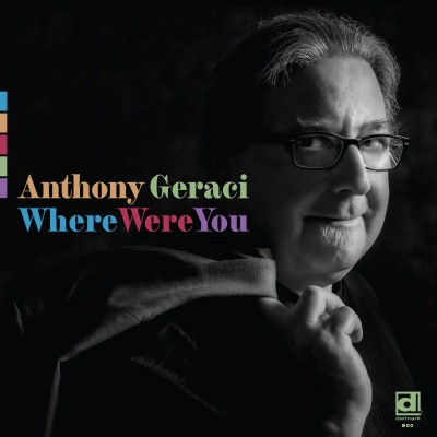 Anthony Geraci – Where Were You