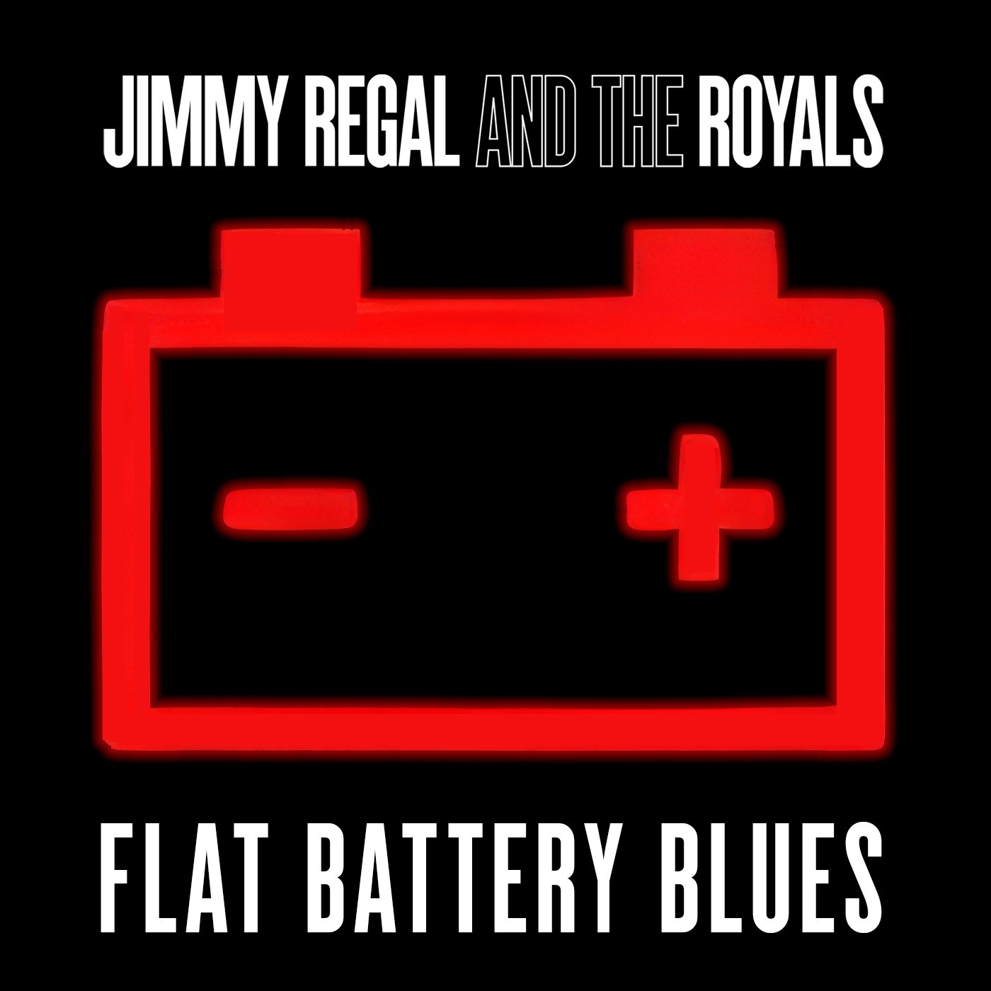 Jimmy Regal And The Royals - Flat Battery Blues