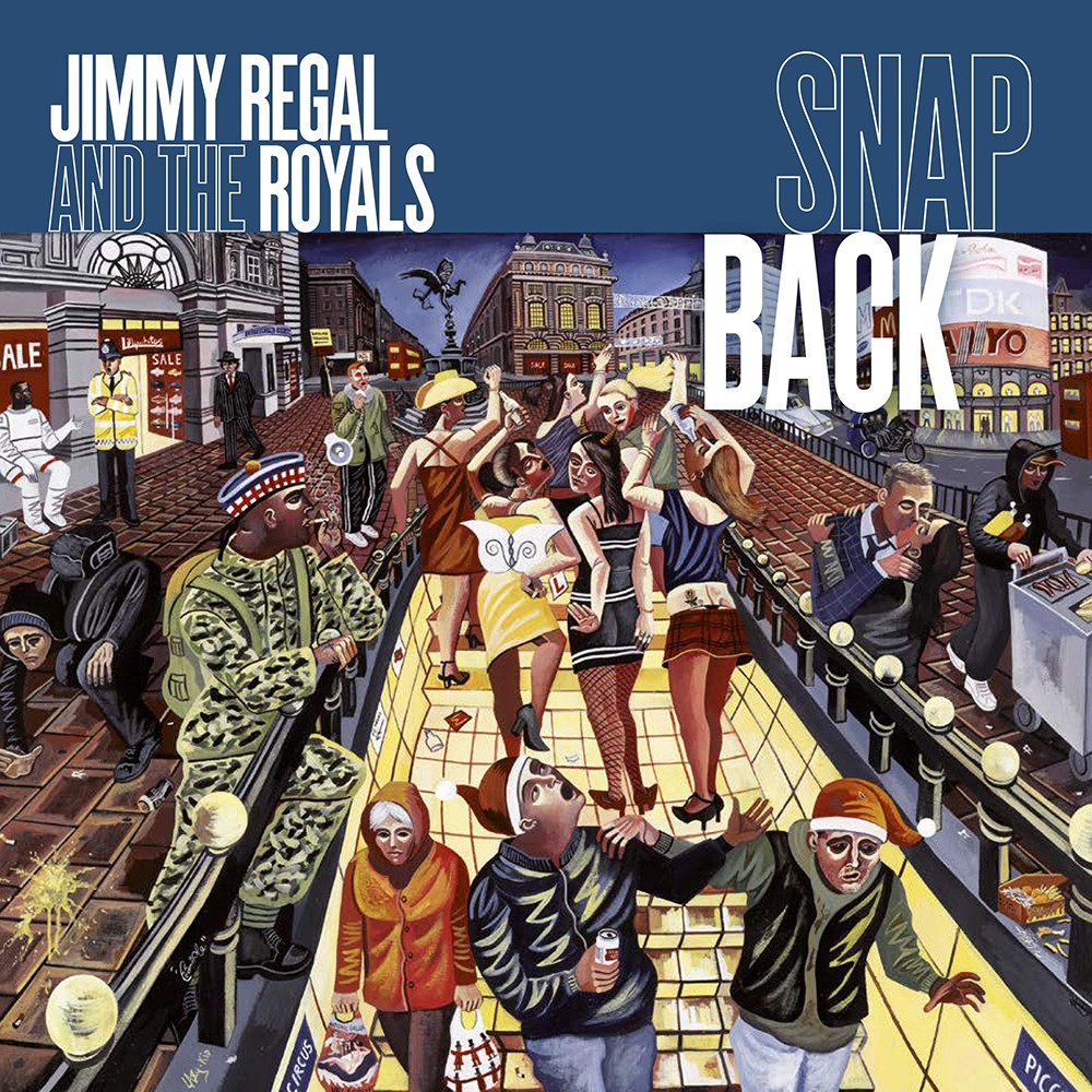 Jimmy Regal And The Royals – Snap Back album cover