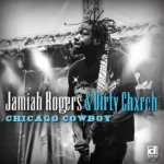 Album cover of Chicago Cowboy: South Side Stories by Jamiah Rogers and Dirty Chxrch