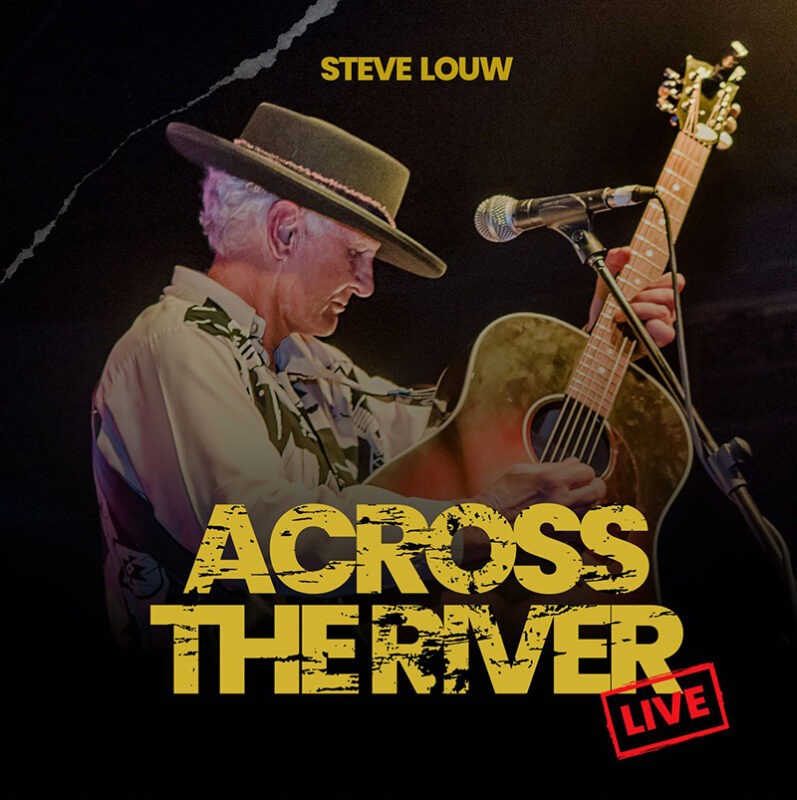 Steve Louw – Across the River Live in Nashville single