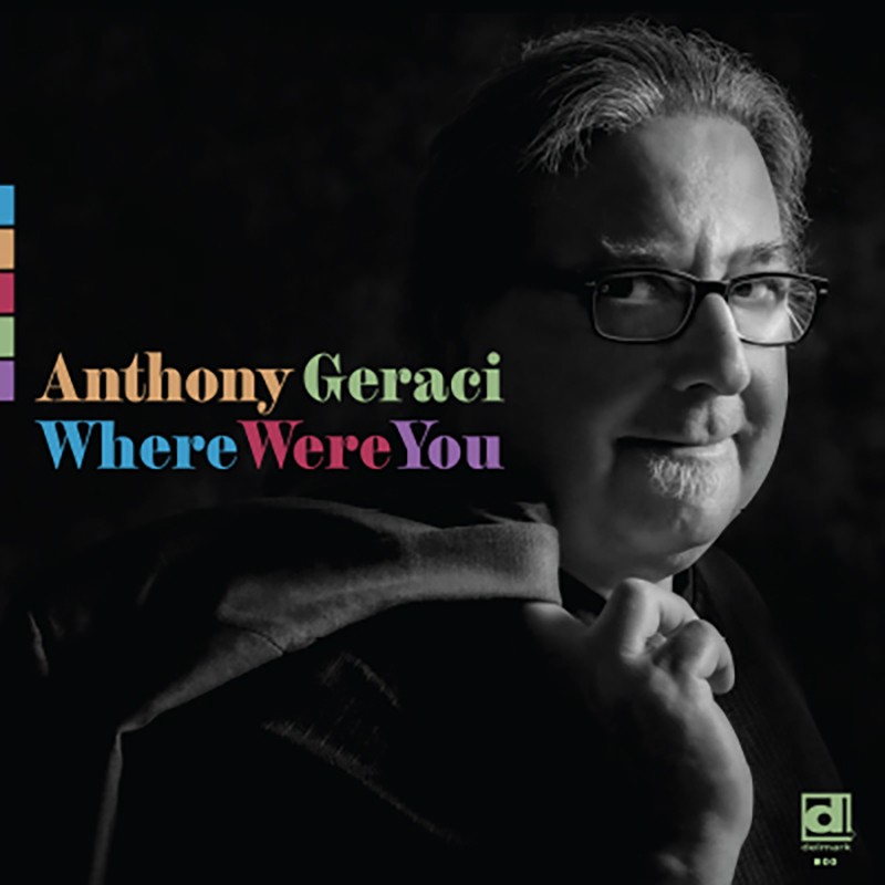 Albumcover van Anthony Geraci – Where Were You