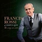 Francis Rossi – The Way We Were Vol. 2 Francis Rossi – The Way We Were Vol. 2 album artwork
