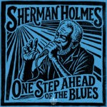 Sherman Holmes – One Step Ahead of the Blues Sherman Holmes – One Step Ahead of the Blues album cover