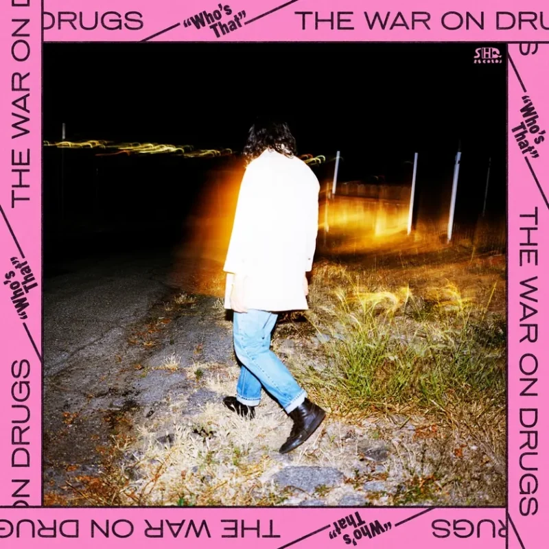The War On Drugs – Who’s That single artwork