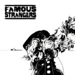 Famous Strangers - Famous Strangers Album cover of Famous Strangers, the self-titled debut album by the Canadian hard-rock and heavy-metal band.
