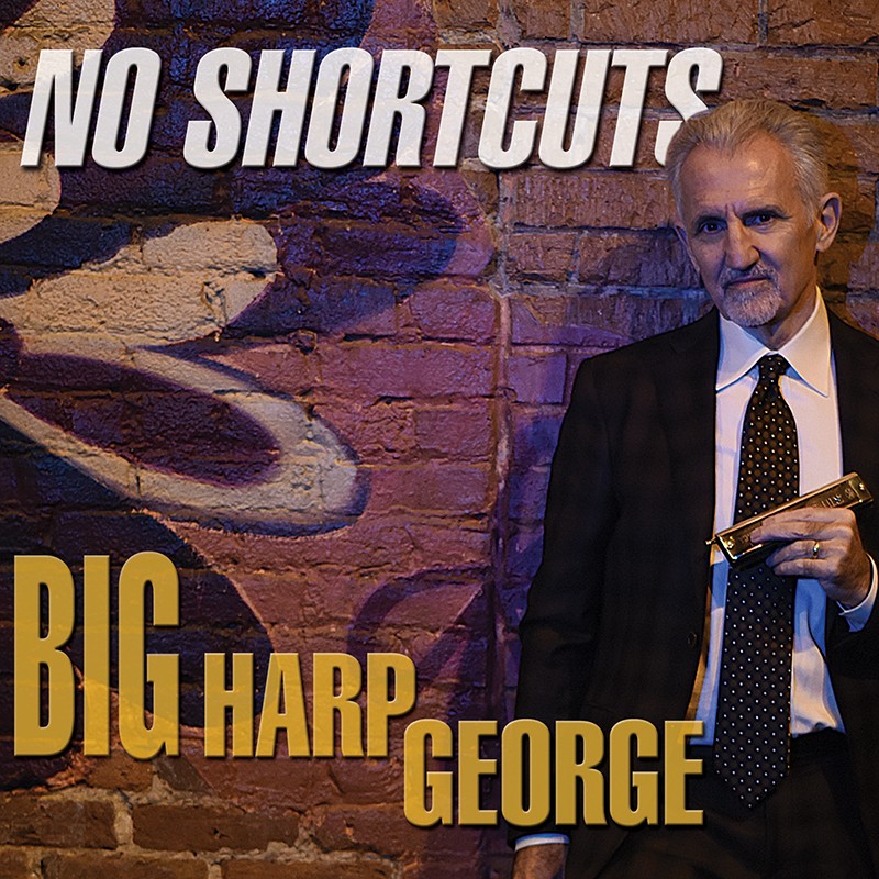 Big Harp George - No Shortcuts