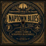 Christopher Wyze & The Tellers – Naptown Blues Christopher Wyze & The Tellers – Naptown Blues album artwork