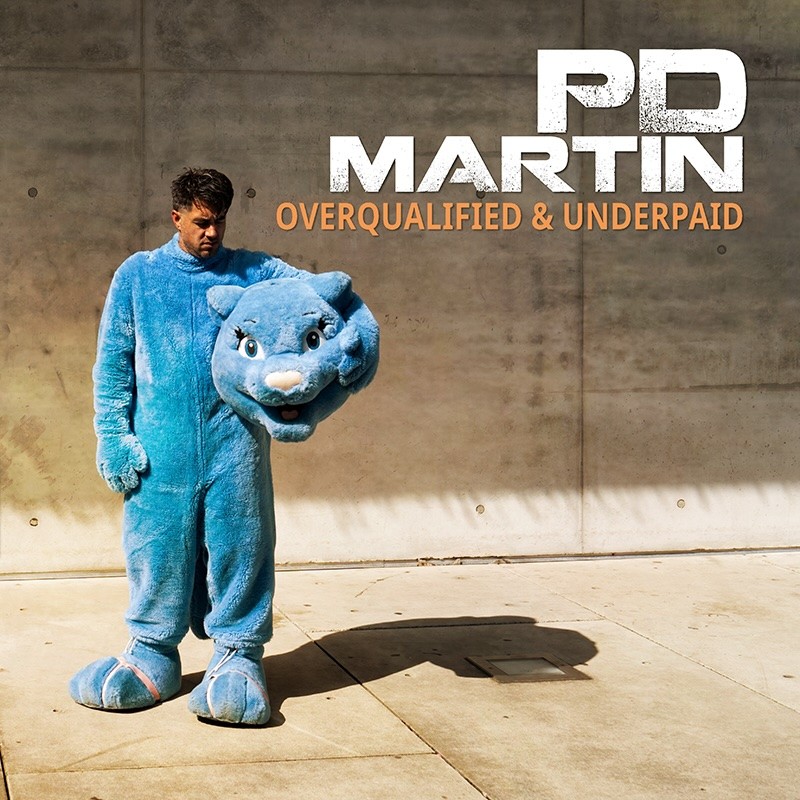 PD Martin - Overqualified & Underpaid