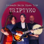 Albumhoes van Triptyko van Fernando Neris Blues Trio met de drie muzikanten en hun instrumenten.