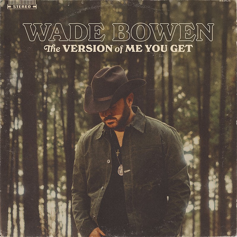 Wade Bowen – The Version Of Me You Get album artwork